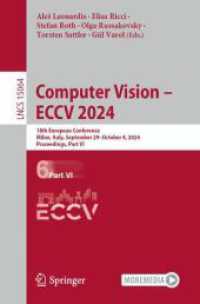 Computer Vision - ECCV 2024 : 18th European Conference, Milan, Italy, September 29-October 4, 2024, Proceedings, Part VI (Lecture Notes in Computer Science) （2025）