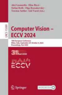 Computer Vision - ECCV 2024 : 18th European Conference, Milan, Italy, September 29-October 4, 2024, Proceedings, Part XXXI (Lecture Notes in Computer Science) （2024）