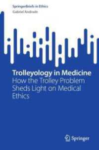 医療倫理とトロッコ問題<br>Trolleyology in Medicine : How the Trolley Problem Sheds Light on Medical Ethics (Springerbriefs in Ethics) （2024）