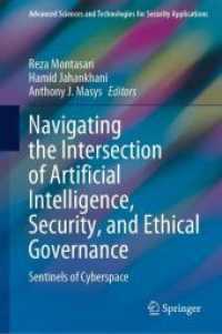 Navigating the Intersection of Artificial Intelligence, Security, and Ethical Governance : Sentinels of Cyberspace (Advanced Sciences and Technologies for Security Applications) （2024）