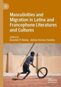 Masculinities and Migration in Latinx and Francophone Literatures and Cultures （2025）