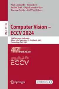 Computer Vision - ECCV 2024 : 18th European Conference, Milan, Italy, September 29-October 4, 2024, Proceedings, Part XLVII (Lecture Notes in Computer Science) （2024）