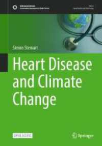 Heart Disease and Climate Change (Sustainable Development Goals Series) （2024. xviii, 178 S. XVIII, 178 p. 49 illus., 48 illus. in color. 254 m）