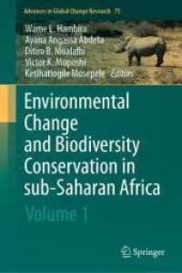 Environmental Change and Biodiversity Conservation in sub-Saharan Africa : Volume 1 (Advances in Global Change Research) （2024）