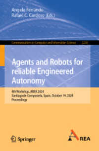 Agents and Robots for reliable Engineered Autonomy : 4th Workshop, AREA 2024, Santiago de Compostela, Spain, October 19, 2024, Proceedings (Communications in Computer and Information Science) （2024）