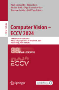 Computer Vision - ECCV 2024 : 18th European Conference, Milan, Italy, September 29-October 4, 2024, Proceedings, Part LXXXVIII (Lecture Notes in Computer Science) （2024）