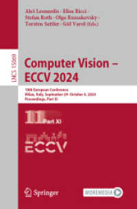 Computer Vision - ECCV 2024 : 18th European Conference, Milan, Italy, September 29-October 4, 2024, Proceedings, Part XI (Lecture Notes in Computer Science) （2024）