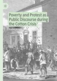 Poverty and Protest as Public Discourse during the Cotton Crisis (Neglected Voices from the Past) （2024）