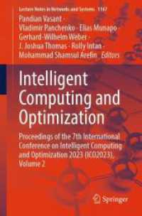 Intelligent Computing and Optimization : Proceedings of the 7th International Conference on Intelligent Computing and Optimization 2023 (ICO2023), Volume 2 (Lecture Notes in Networks and Systems) （2024）