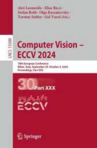 Computer Vision - ECCV 2024 : 18th European Conference, Milan, Italy, September 29-October 4, 2024, Proceedings, Part XXX (Lecture Notes in Computer Science) （2024）