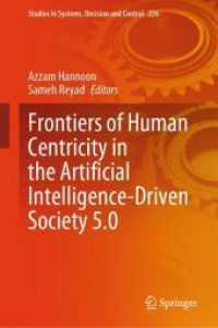 Frontiers of Human Centricity in the Artificial Intelligence-Driven Society 5.0, 2 Teile (Studies in Systems, Decision and Control 226) （2024. xxi, 1471 S. XXI, 1471 p. 188 illus., 64 illus. in color. In 2 v）