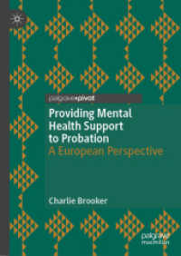 Providing Mental Health Support to Probation : A European Perspective (Palgrave Studies in Risk, Crime and Society) （2024）