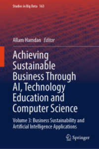 Achieving Sustainable Business through AI, Technology Education and Computer Science : Volume 3: Business Sustainability and Artificial Intelligence Applications (Studies in Big Data) （2024）