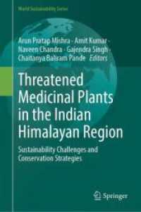 Threatened Medicinal Plants in the Indian Himalayan Region : Sustainability Challenges and Conservation Strategies (World Sustainability Series) （2025）