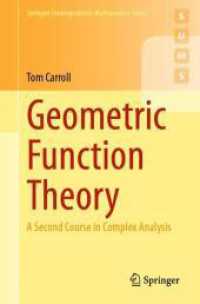 Geometric Function Theory : A Second Course in Complex Analysis (Springer Undergraduate Mathematics Series) （2024. xi, 353 S. XI, 353 p. 67 illus., 55 illus. in color. 235 mm）