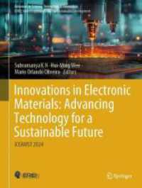 Innovations in Electronic Materials: Advancing Technology for a Sustainable Future, 2 Teile : ICEAMST 2024 (Advances in Science, Technology & Innovation) （2025. xv, 573 S. XV, 573 p. 504 illus., 444 illus. in color. In 2 volu）