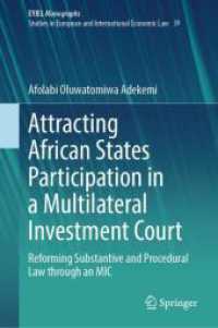 Attracting African States Participation in a Multilateral Investment Court : Reforming Substantive and Procedural Law through an MIC (European Yearbook of International Economic Law) （2024）