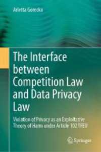 The Interface between Competition Law and Data Privacy Law : Violation of Privacy as an Exploitative Theory of Harm under Article 102 TFEU （2024）