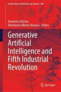 Generative Artificial Intelligence and Fifth Industrial Revolution (Lecture Notes in Networks and Systems 880) （2025. vi, 195 S. VI, 195 p. 25 illus., 20 illus. in color. 235 mm）
