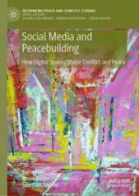 ソーシャルメディアと平和構築<br>Social Media and Peacebuilding : How Digital Spaces Shape Conflict and Peace (Rethinking Peace and Conflict Studies) （2024）