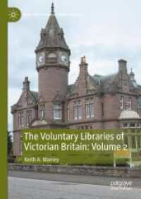 The Voluntary Libraries of Victorian Britain: Volume 2 (New Directions in Book History) （2024）
