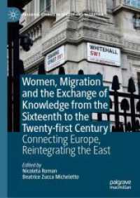 Women, Migration and the Exchange of Knowledge from the Sixteenth to the Twenty-first Century : Connecting Europe, Reintegrating the East (Palgrave Studies in Gender and Migration) （2025）