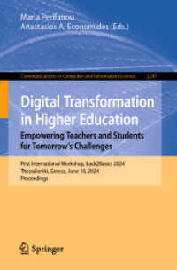 Digital Transformation in Higher Education. Empowering Teachers and Students for Tomorrow's Challenges : First International Workshop, Back2Basics 2024, Thessaloniki, Greece, June 10, 2024, Proceedings (Communications in Computer and Information Scie （2024）