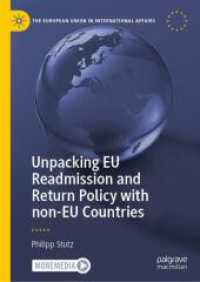Unpacking EU Readmission and Return Policy with non-EU Countries (The European Union in International Affairs) （2025）