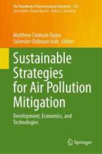 Sustainable Strategies for Air Pollution Mitigation : Development, Economics, and Technologies (The Handbook of Environmental Chemistry 133) （2024. xvii, 572 S. XVII, 572 p. 69 illus., 68 illus. in color. 235 mm）