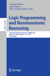 Logic Programming and Nonmonotonic Reasoning : 17th International Conference, LPNMR 2024, Dallas, TX, USA, October 11-14, 2024, Proceedings (Lecture Notes in Computer Science) （2024）