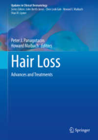Hair Loss : Advances and Treatments (Updates in Clinical Dermatology) （2024. vii, 155 S. VII, 155 p. 98 illus., 89 illus. in color. 254 mm）