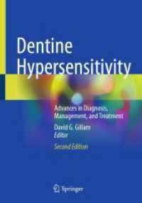 Dentine Hypersensitivity : Advances in Diagnosis, Management, and Treatment （2. Aufl. 2025. xviii, 197 S. XVIII, 197 p. 57 illus., 40 illus. in col）