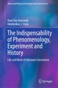 The Indispensability of Phenomenology, Experiment and History : Life and Work of Johannes Linschoten (Theory and History in the Human and Social Sciences) （2024）