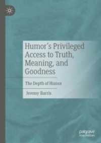 Humor's Privileged Access to Truth, Meaning, and Goodness : The Depth of Humor （2024）