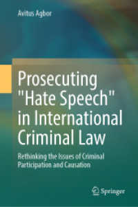 国際刑法における「ヘイトスピーチ」訴追<br>Prosecuting 'Hate Speech' in International Criminal Law : Rethinking the Issues of Criminal Participation and Causation （2024）