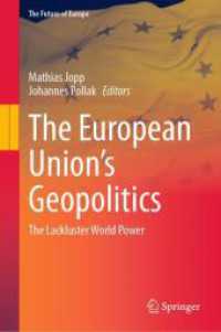 The European Union's Geopolitics : The Lackluster World Power (The Future of Europe) （2024）