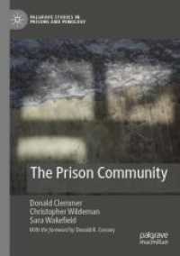 刑務所コミュニティ（新版）<br>The Prison Community (Palgrave Studies in Prisons and Penology) （2025. xxvi, 48 S. XXVI, 48 p. 8 illus., 4 illus. in color. 210 mm）