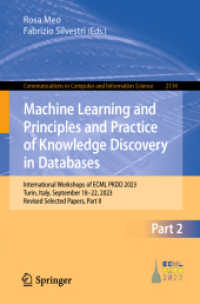 Machine Learning and Principles and Practice of Knowledge Discovery in Databases : International Workshops of ECML PKDD 2023, Turin, Italy, September 18-22, 2023, Revised Selected Papers, Part II (Communications in Computer and Information Science) （2025）