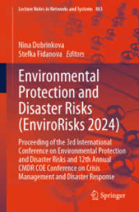 Environmental Protection and Disaster Risks (EnviroRisks 2024) (Lecture Notes in Networks and Systems 883) （2024. xv, 436 S. XV, 436 p. 239 illus., 203 illus. in color. 235 mm）