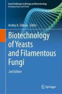 Biotechnology of Yeasts and Filamentous Fungi (Grand Challenges in Biology and Biotechnology) （2ND）