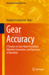 Gear Accuracy : A Treatise on Gear Noise Excitation, Vibration Generation, and Dynamics of Operation (Mechanical Engineering Series) （2024）