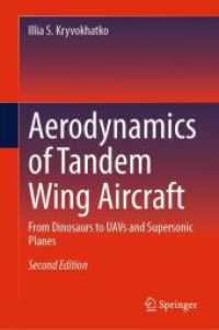 Aerodynamics of Tandem Wing Aircraft : From Dinosaurs to UAVs and Supersonic Planes （2ND）