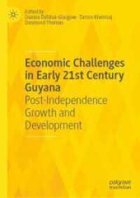 Economic Challenges in Early 21st Century Guyana : Post-Independence Growth and Development （2024）