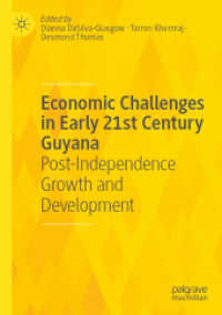 Economic Challenges in Early 21st Century Guyana : Post-Independence Growth and Development