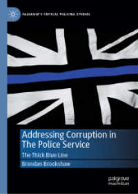 Addressing Corruption in the Police Service : The Thick Blue Line (Palgrave's Critical Policing Studies) （2024）