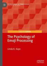 The Psychology of Emoji Processing (Palgrave Studies in Cyberpsychology) （2024）