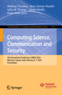 Computing Science, Communication and Security : 5th International Conference, COMS2 2024, Mehsana, Gujarat, India, February 6-7, 2024, Proceedings (Communications in Computer and Information Science) （2024）