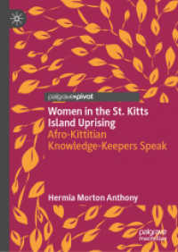 Women in the St. Kitts Island Uprising : Afro-Kittitian Knowledge-Keepers Speak （2024）