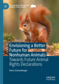 Envisioning a Better Future for Nonhuman Animals : Towards Future Animal Rights Declarations (The Palgrave Macmillan Animal Ethics Series) （2024）
