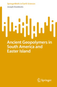 Ancient Geopolymers in South America and Easter Island (SpringerBriefs in Earth Sciences) （2024. x, 180 S. X, 180 p. 102 illus., 80 illus. in color. 235 mm）